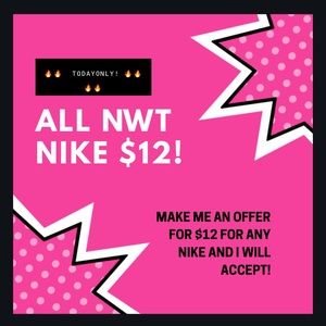 🔥ALL NWT NIKE $12🔥 Make me the offer and I can ✅